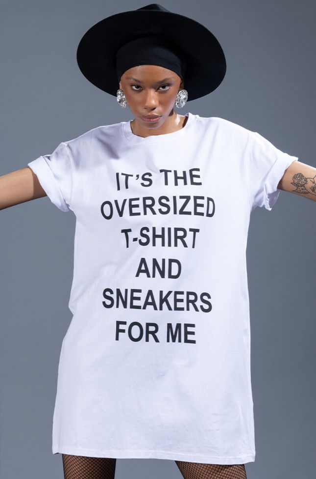 Front View Its The Sneakers For Me T Shirt Dress