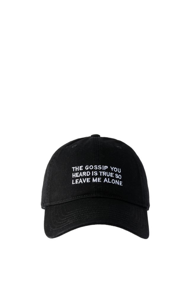 THE GOSSIP YOU HEARD EMBROIDERED CAP