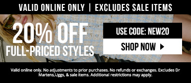 20% off full-priced styles with code NEW20. Valid online only. Excludes Dr Martens, Uggs, and sale items.