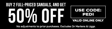 Buy 2 full-priced sandals and get 50% off with code: PEDI.