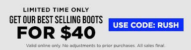 Shop our best selling boots for $40 with code: RUSH.