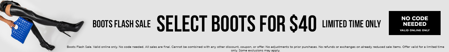 Boot Flash Sale! Select boots for $40. No code needed.