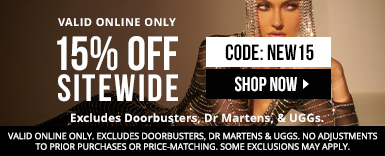 Take 15% off sitewide with code NEW15. Excludes Doorbusters, Dr Martens, and Uggs. Additional exclusions apply. Valid online only.