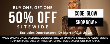 Buy one, get one 50% off sitewide with code GLOW. Excludes Doorbusters, Dr Martens, and Uggs. Additional exclusions apply. Valid online only.